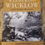 Wandering Wicklow With Father Browne. Edited By Robert O' Byrne. Large Volume Paperback In Very Good Condition. Image 2