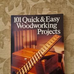 101 Quick & Easy Woodworking Projects.  By Charles. R. Self. Large Volume Book In Good Condition.