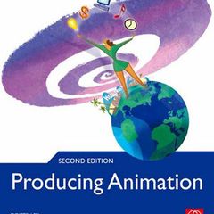 Producing Animation: Second Edition