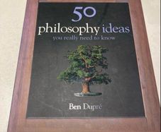 50 Philosophy Ideas You Really Need to Know
