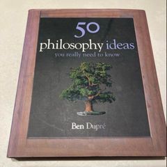 50 Philosophy Ideas You Really Need to Know