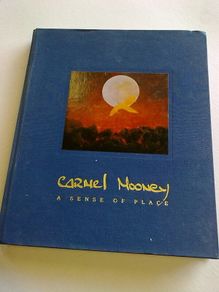 A sense of place Carmel Mooney Signed