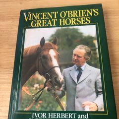 Vincent O'Brien's Great Horses SIGNED Hardback - Ivor Herbert & Jacqueline O'Brien