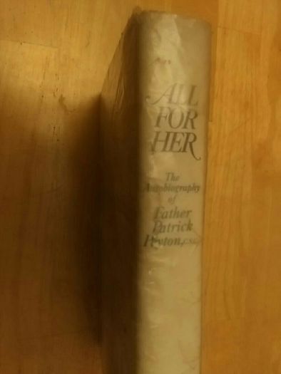 First edition of 'All for Her' the autobiography of Father Patrick Peyton CSC