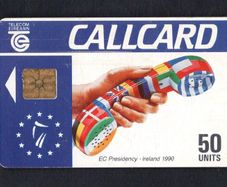 1990 Ireland 50 unit EC Presidency '90 (Gemplus GEM1) Callcard Used. Telecom Eireann card number 1026.