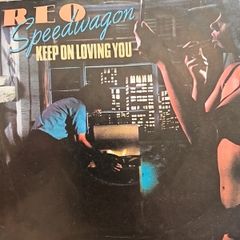 REO Speedwagon 7" - Keep On Loving You