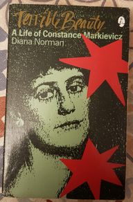 Terrible Beauty: A Life Of Constance Markievicz by Diana Norman