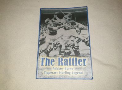 The Rattler  Mickey Byrne Tipperary Hurling Legend