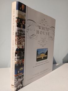 The White House by Vicki Goldberg