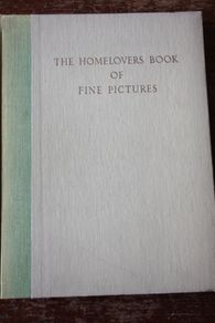 The Home Lovers' Book of Fine Pictures.