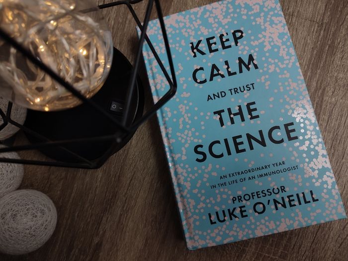Keep Calm and Trust the Science: An Extraordinary Year in the Life of an Immunologist ! Hardcover ! 2022 ! by Gill Books !