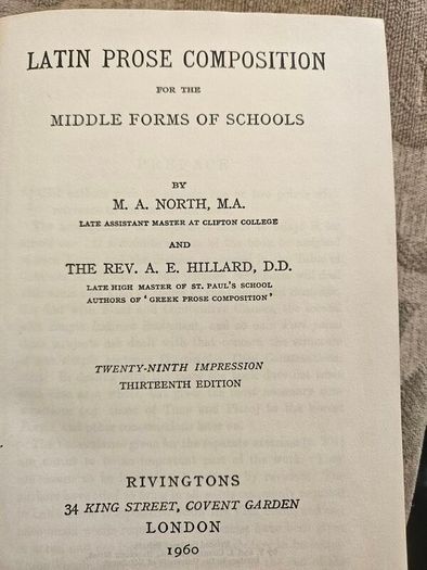 Latin Prose Composition For The Middle Forms Of Schools By M.a.north, And The Rev A.e. Hillard. 1960 Hardback In Good Condition.  See Photos For Same.
