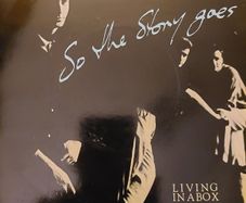 Living in a Box -  So the Story Goes-  7" vinyl