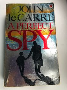 A Perfect Spy by John Le Carre
