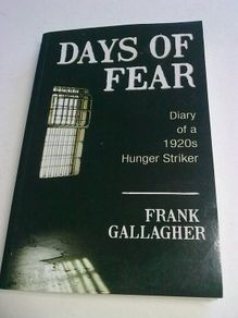 Days of fear Diary of a 1920s hunger striker Ireland Irish IRA Cork