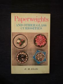 SALE! Paperweights another glass curiosities E.M. Elville Published by Spring Books in 1967 50% off sale