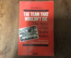 The Story of the Busby Babes.