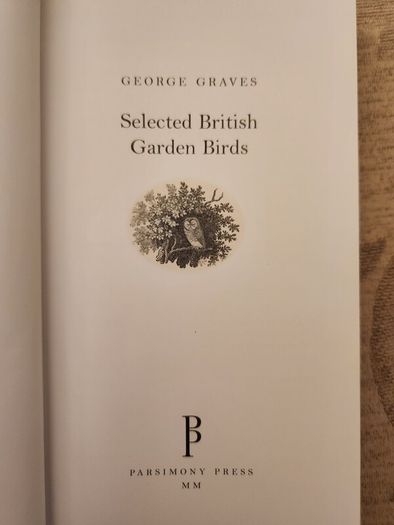 Graves Garden Birds. Selected British Garden  Birds. Beautiful Illustrated  Hardback In  Very Good Condition.