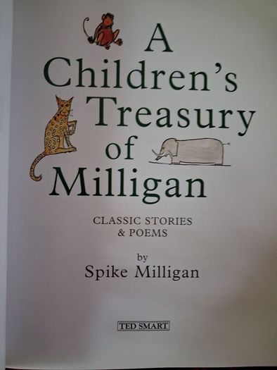 Spike Milligan / A Children's Treasury of Milligan/ 1st.Ted Smart ed. 1999