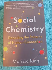 Social Chemistry/ Decoding the Patterns of Human Connection/Marissa King/2022