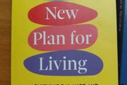 A Whole New Plan for Living