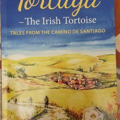Tortuga The Irish Tortoise: Tales From The Camino De Santiago by Paul Collins (signed)
