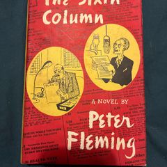 Peter Fleming The Sixth Column 1st Edition Hardback in Dust Jacket Brother of Ian Fleming
