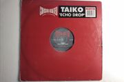 Taiko - Echo Drop - Consolidated Records - QUALITY 90s House Dublin CLASSIC!
