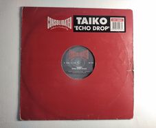 Taiko - Echo Drop - Consolidated Records - QUALITY 90s House Dublin CLASSIC!