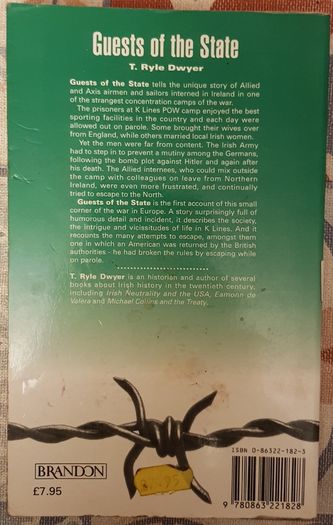 Guests Of The State: The Story of Allied and Axis Servicemen Interned in Ireland During World War II by T. Ryle Dwyer