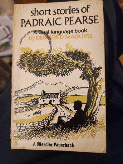 Padraic Pearse. The Short Stories Of Padraic Pearse. A Dual Language Book. By Desmond Maguire. First Edition Paperback In Good Condition.