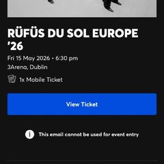 RUFUS DU SOL 1x ticket 15.May Dublin