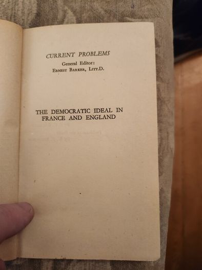 The Democratic Ideal In Franc And England. David Thomson. Published By Cambridge At The University College Press 1940. Hardback In Good Condition. See Photos For Same.