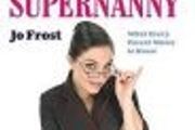 Jo Frost - Ask Supernanny - What Every Parent Wants To Know