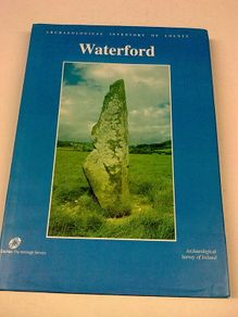 Archaeological Inventory of County Waterford Ireland Irish History Archaeology