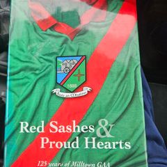 Red Sashes & Proud Hearts. 125 Years Of Milltown CO KILDARE. G.A.A.Club. First Edition Hardback With Dustjacket In Good Condition.  See Photos For Same.