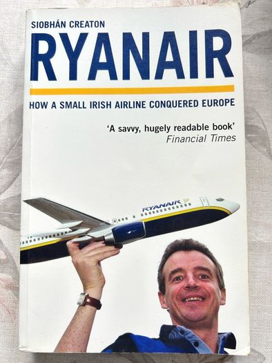 Ryanair - How a Small Irish Airline Conquered Europe