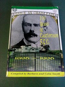 100 years of Castletown G.F.C. 1896-1996 Ireland Irish GAA History County Meath