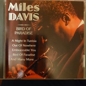 Miles Davis. Bird Of Paradise.