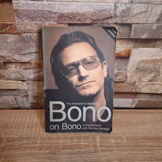 Bono on Bono The international bestseller