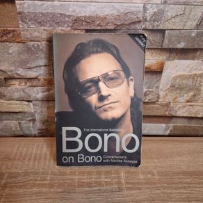 Bono on Bono The international bestseller