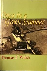 Once in a Green Summer  by Thomas F Walsh
