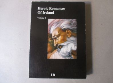 Heroic Romances Of Ireland, Vol.1