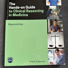 The hands-on guide to clinical reasoning and medicine