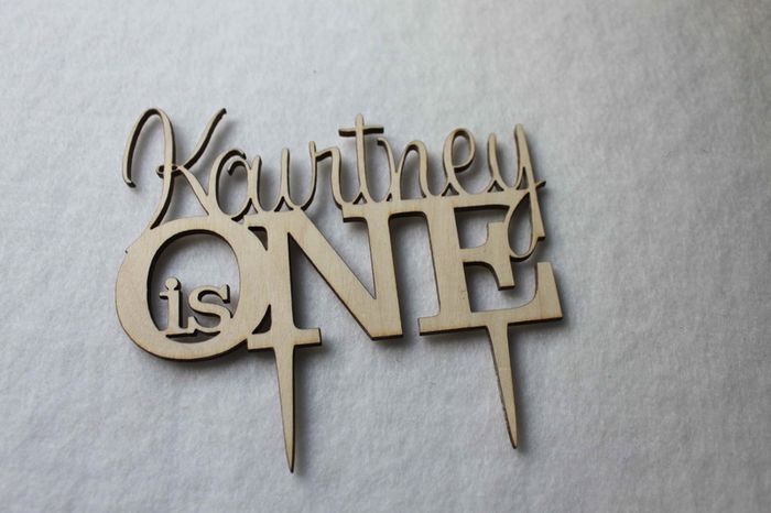 Custom Kourtney Is One Wedding Cake Topper Anniversary Year Birthday Cake Topper Laser Cut