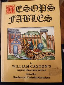 Aesops Fables In William Caxton. Original Illustrated Edition  Edited By Bamber & Christina Gascoigne. Hardback With Dustjacket In Good Condition.
