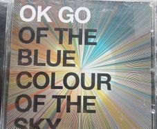 OK GO - Of the Colour of the Blue Sky CD
