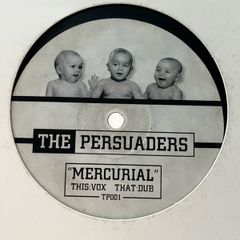 The persuaders - Mercurial (vox mix) 12" vinyl