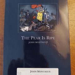 John Montague The Pear is Ripe Signed 1st limited edition