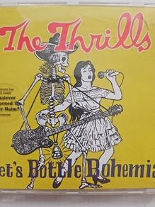 The Thrills - Let's Bottle Bohemia.